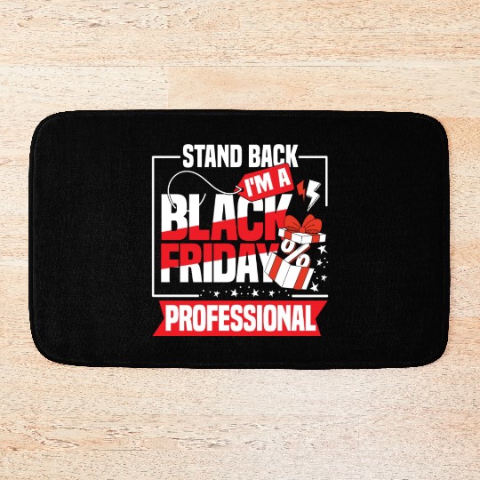 Stand Back I'm A Black Friday Professional Bath Mats