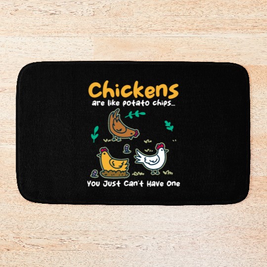 Chickens Are Like Potato Chips Funny Chicken Bath Mats