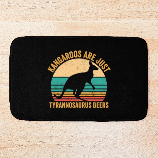 Funny Kangaroo Are Just Tyrannosaurus Deers Retro Bath Mats