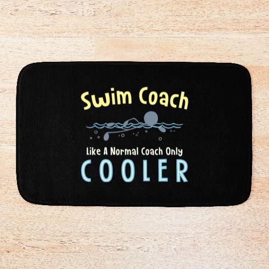 swim coach like a normal coach but cooler Bath Mats