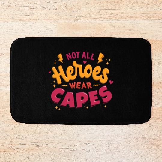 Not all heroes wear capes Bath Mats