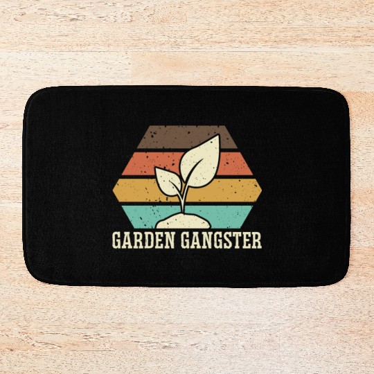 GARDEN GANGSTER I Plants Gardener Gardening Bath Mats