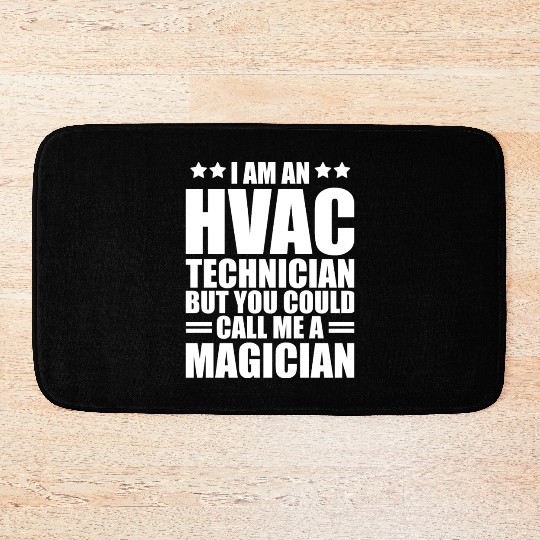 HVAC Technician - I am an HVAC technician Bath Mats