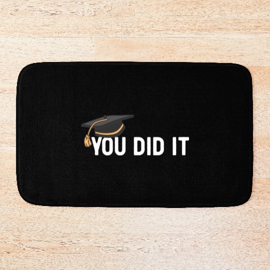 You Did It Graduated Graduation Congratulations Bath Mats