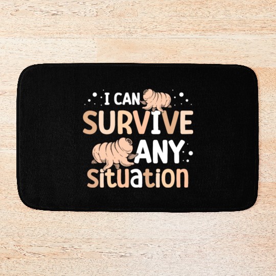 I Can Survive Any Situation Science Tardigrade Bath Mats