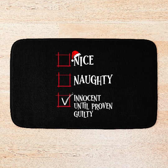 Nice Naughty Innocent Until Proven Guilty Christma Bath Mats