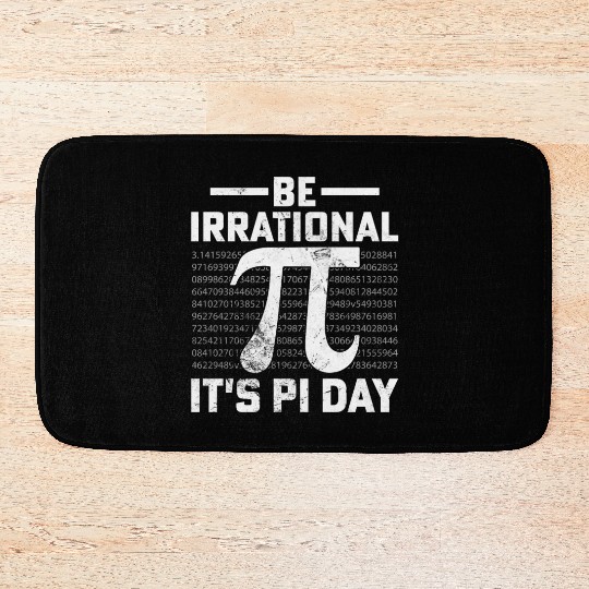 Funny Pi Day Math Science Be Irrational Bath Mats