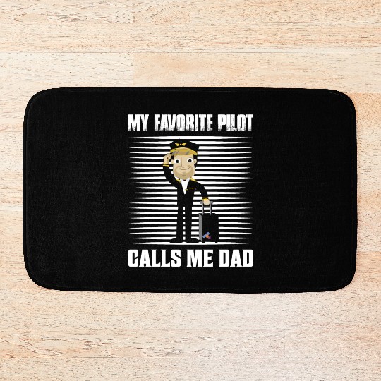 My Favorite Pilot Calls Me Dad Airline Aviation Bath Mats