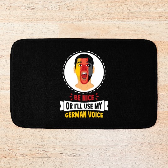 Be Nice Or I'll Use My German Voice Scream Teacher Bath Mats