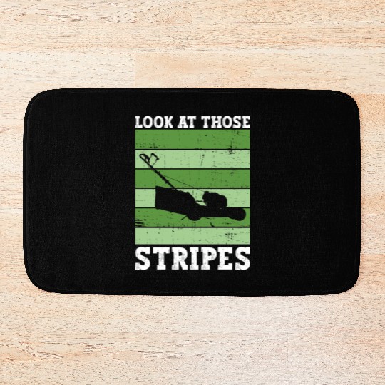 Look At Those Stripes - Lawn Mowing Funny Dad Lawn Bath Mats