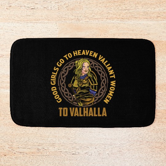Good Girls Go To Heaven Valiant Women To Valhalla Bath Mats