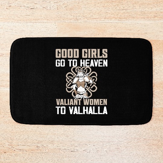 Good Girls Go To Heaven Valiant Women To Valhalla Bath Mats