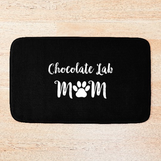 Chocolate Lab Mom Dog Lover Bath Mats