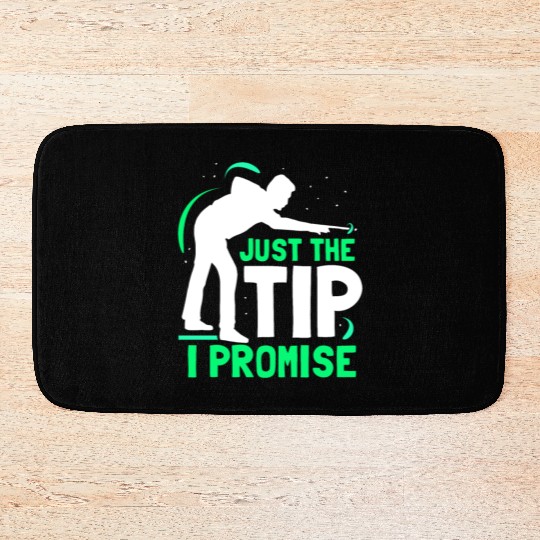 Just The Tip I Promise Billard Pool Billiard Bath Mats