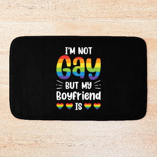 I'm Not Gay But My Boyfriend Is Funny Gay Couple Bath Mats
