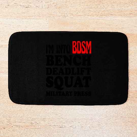 Im Into BDSM Bench Squat Deadlift Military Press13 Bath Mats