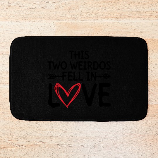 This Two Weirdos Fell In Love - Bride Groom Bath Mats
