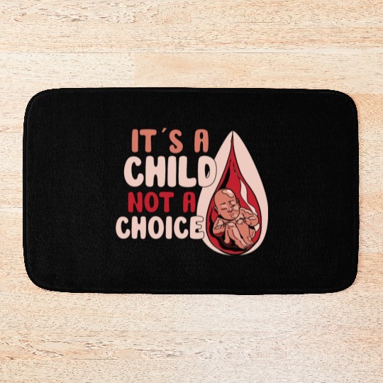 Anti Abortion Conservative Pro Life Sign Gift Bath Mats