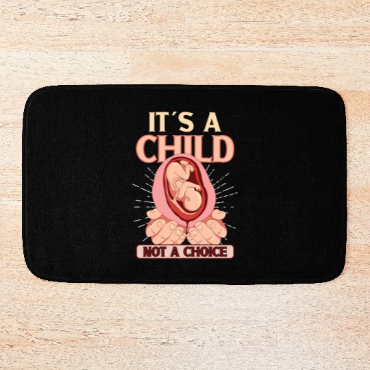 Anti Abortion Conservative Pro Life Sign Gift Bath Mats