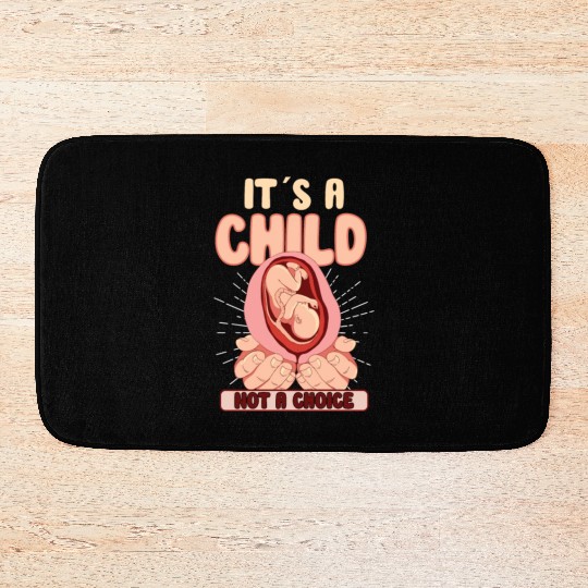 Anti Abortion Conservative Pro Life Sign Gift Bath Mats