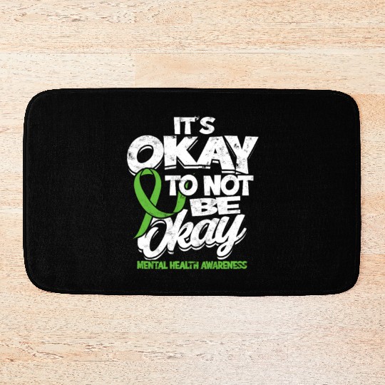 It's okay to not be okay Mental Health Awareness Bath Mats