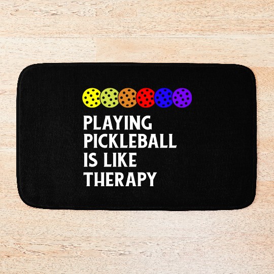 Playing Pickleball is Like Therapy Bath Mats