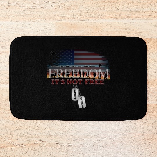 Army Veteran Freedom Isn't Free Bath Mats