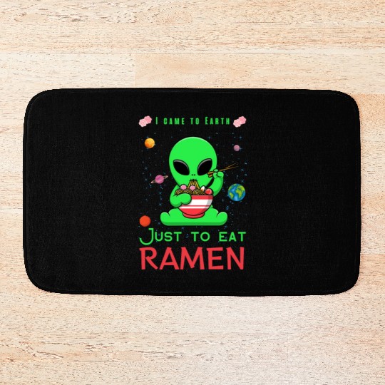 I came to Earth just to eat ramen alien eating ram Bath Mats