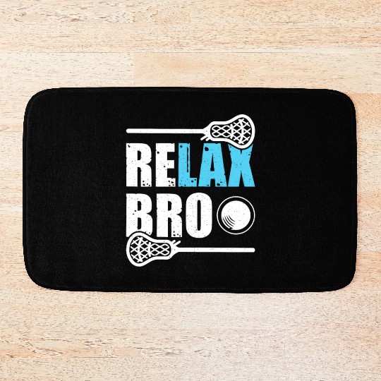 RELAX BRO Funny Lacrosse Player Lax Lover Joke Bath Mats