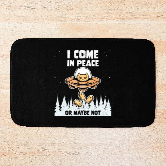 Alien Galaxy Cat Lover Come In Peace Or Maybe Not Bath Mats