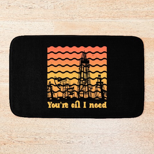 oilfield worker gift - funny oilfield worker Bath Mats