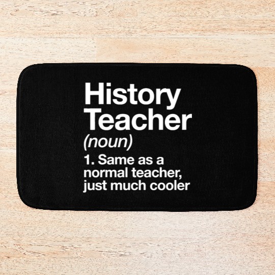 History Teacher Definition Funny Back To School Fi Bath Mats