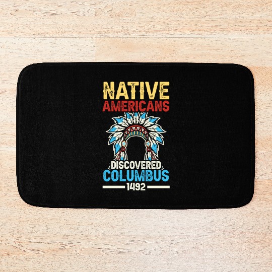 Native American Discovered Columbus 1492 Anti Bath Mats