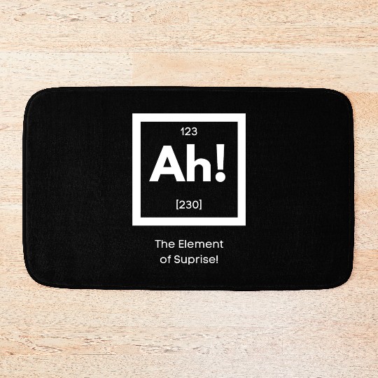Ah! The element of surprise! Bath Mats