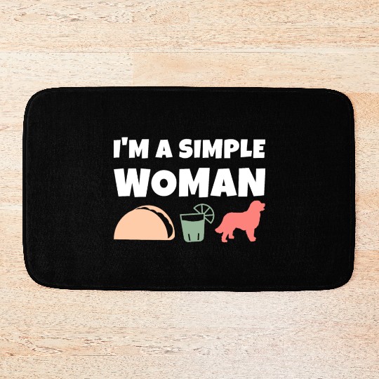 I'm A Simple Woman Tacos Tequila Bernese Mountain Bath Mats