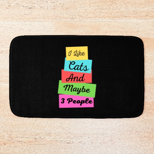 I Like Cats And Maybe 3 People Cat Lover, Cat Dad, Bath Mats