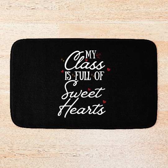 My Class is Full of Sweethearts Teacher Valentine Bath Mats