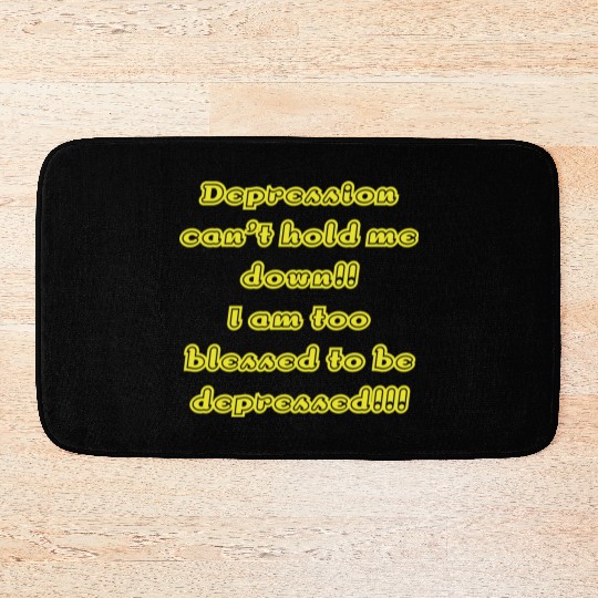 Depression can t hold me Bath Mats