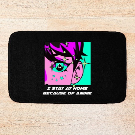 I Stay Home Because of Anime Japanese Kawaii Japan Bath Mats