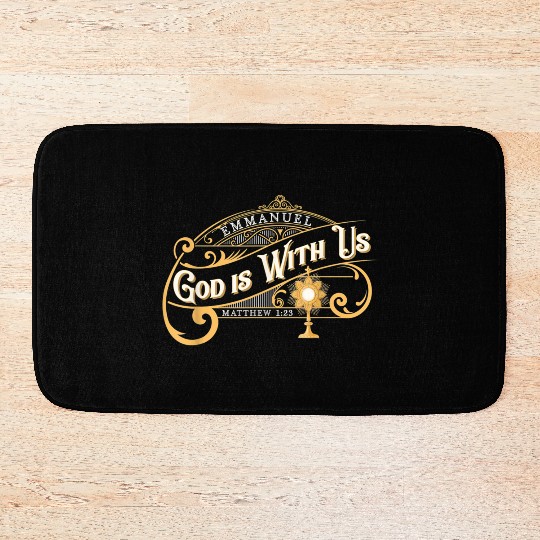 God With Us Emmanuel Matthew Eucharist Adoration C Bath Mats