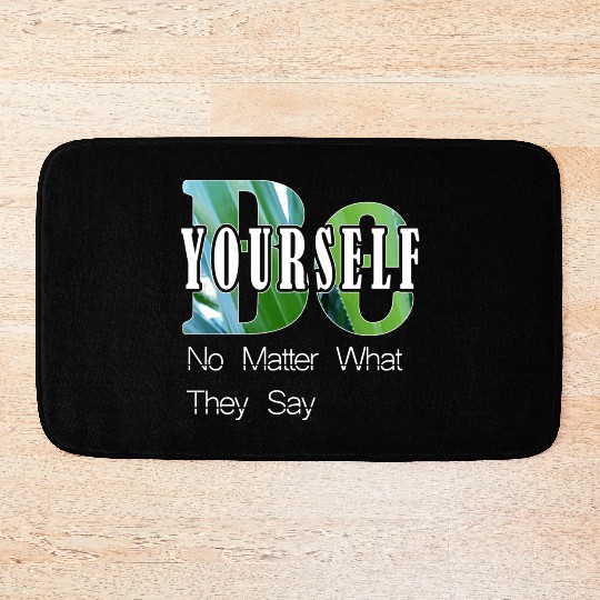 Be Yourself Bath Mats