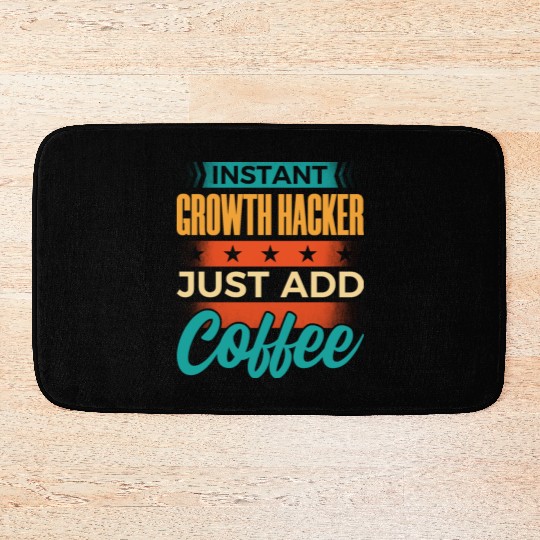 Instant Growth Hacker Just Add Coffee Bath Mats