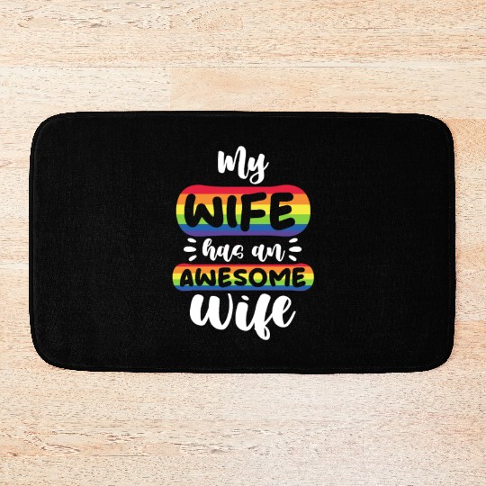 My Wife Has An Awesome Wife, LGBT Rainbow Flag Bath Mats