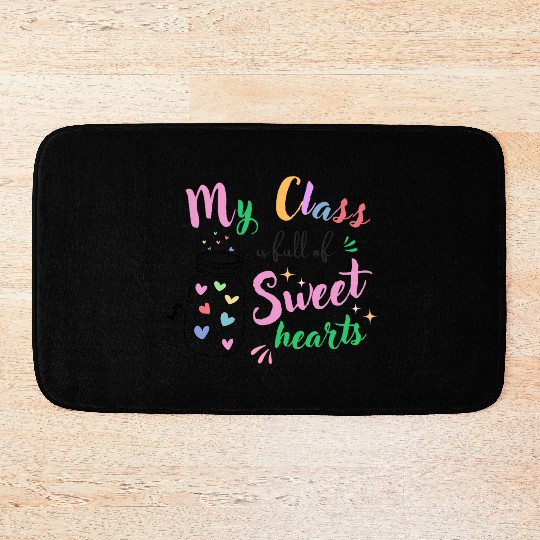 My Class Is Full Of Sweethearts, Teacher Bath Mats