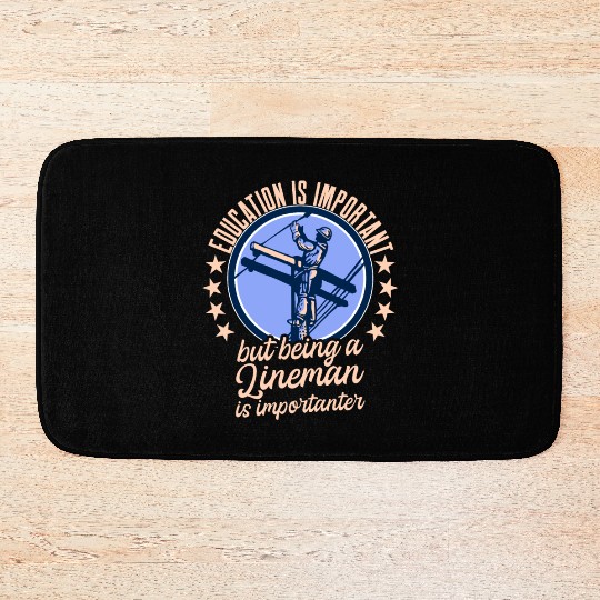 Electrical Lineman Pun Education Is Important Bath Mats