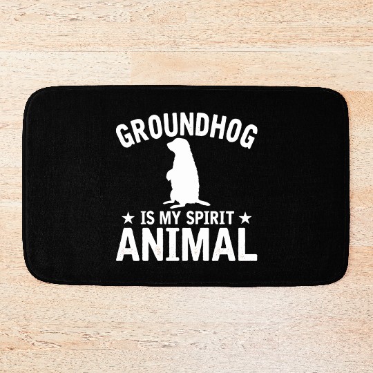 Groundhog Is My Spirit Animal Bath Mats Animal Lover