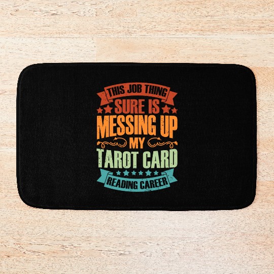 This Job Thing Sure Is Messing Up Vintage Tarot Bath Mats