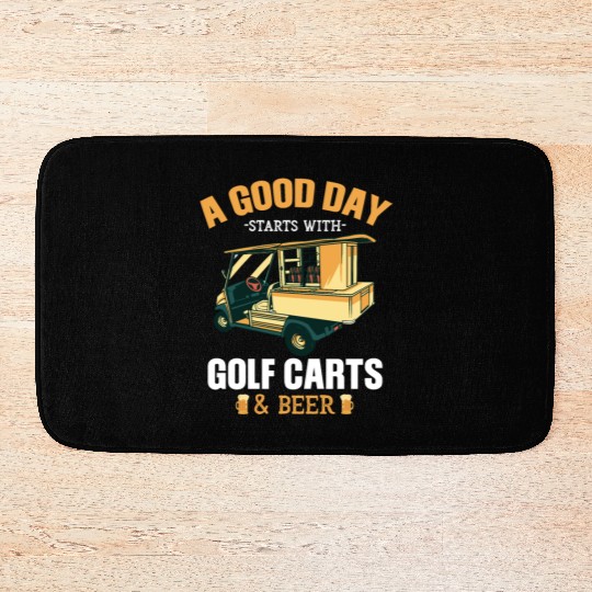 A Good Day Starts With Golf Carts & Beer Bath Mats