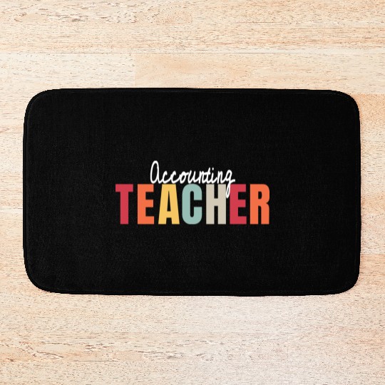 Accounting Teacher Life Back To School First Day Bath Mats