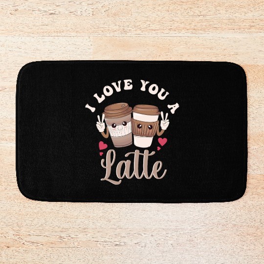 I Love You A Latte Bath Mats